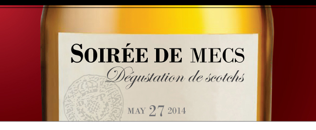 Soirée de gars - Degustation de scotchs - May 27 2014