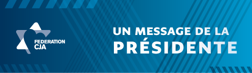 Message de la part de notre présidente, Gail Adelson-Marcovitz.