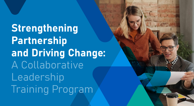 Strengthening Partnership and Driving Change: A Collaborative ...