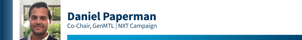 Daniel Paperman, GenMTL | NXT Co-Chair for the 2020 Combined Jewish Appeal
