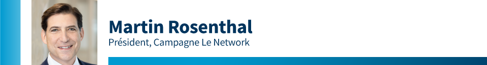 Martin Rosenthal, Président, Campagne Le Network